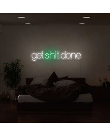 Get Sht Done V1 Neon Sign
