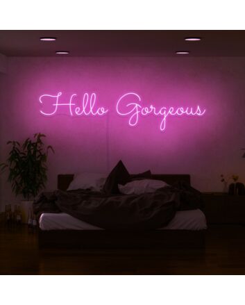 Hello Gorgeous Neon Sign