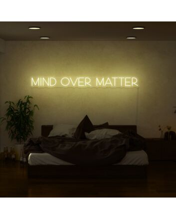 Mind Over Matter Neon Sign