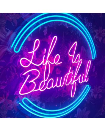 Life Is Beautiful Neon Sign