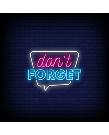 Dont Forget Neon Sign