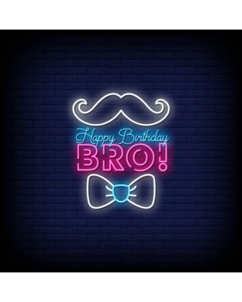 Happy Birthday Bro Neon Sign