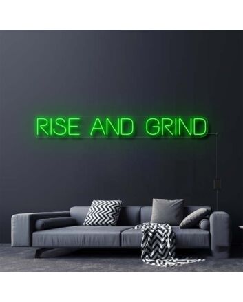 Rise And Grind Neon Sign