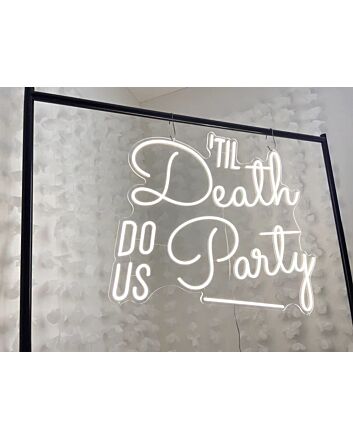 Til Death Do Us Party Neon Sign