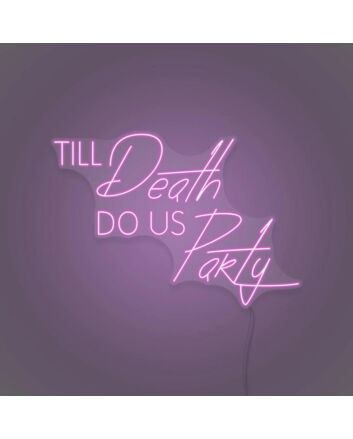 Til Death Do Us Party Led Neon Sign