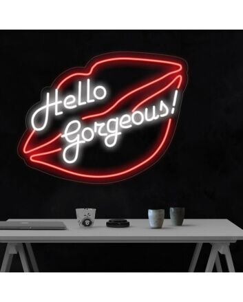 Hello Gorgeous Neon Sign