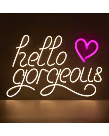 Hello Gorgeous Neon Sign