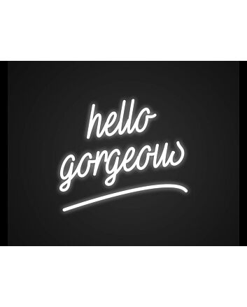 Hello Gorgeous Neon Sign