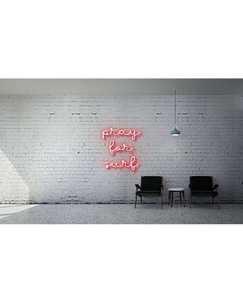 Pray For Surf Chill Neon Sign