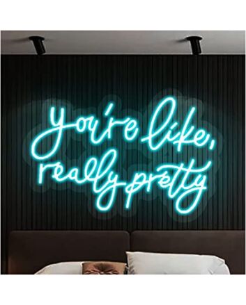 Led Neon Signs Light You're Like Really Pretty Sign