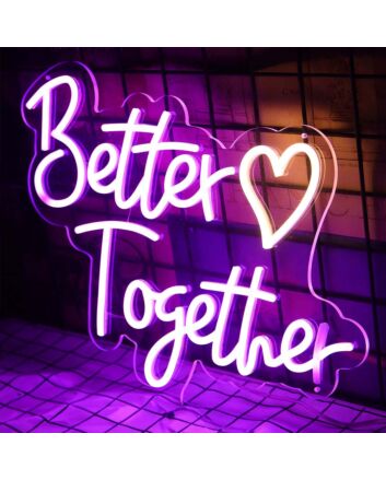 Better Together Neon Sign