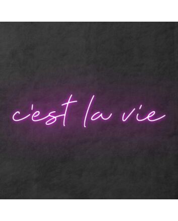 C&#39;est La Vie&#39; Neon Sign