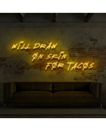 Will Draw On Skin For Tacos Neon Sign