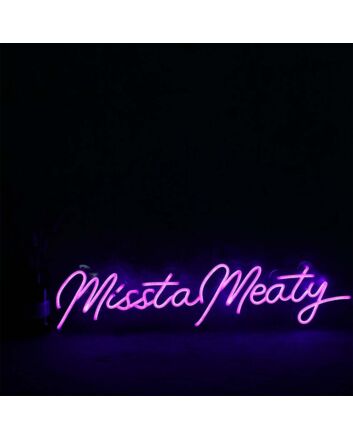 Missta Meaty Neon Sign