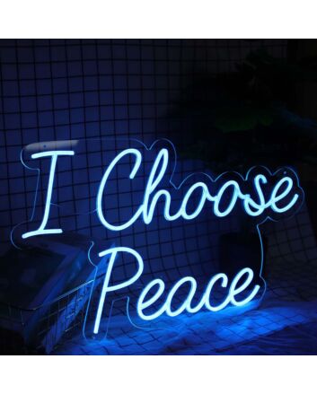 I Choose Peace Neon Sign