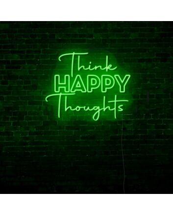 Think Happy Thoughts LED Neon Sign