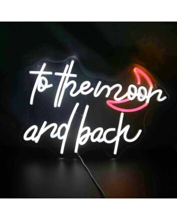 To The Moon  and Back LED Neon Sign