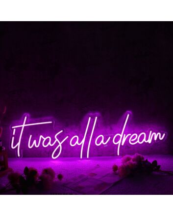 It Was All A Dream Dark Purple Neon Sign