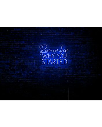 Remember Why You Started LED Neon Sign