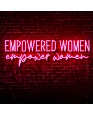 Empowered Women, Empower Women LED Neon Sign