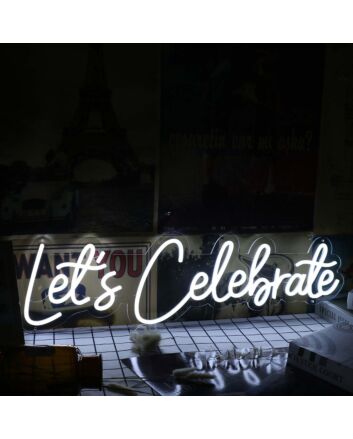 Let Us Celebrate White Custom Party Neon Sign