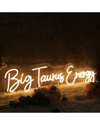 Big Taurus Energy Yellow Neon Sign