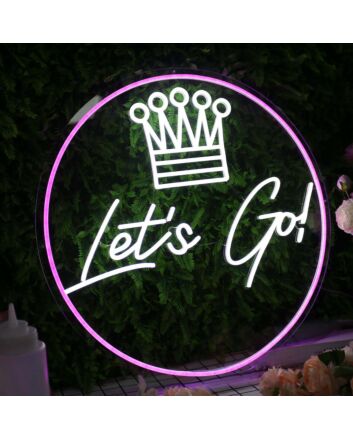 Let&#039;s Go With Crown Custom Neon Sign