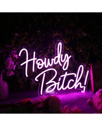 Howdy Bitch Purple Neon Sign