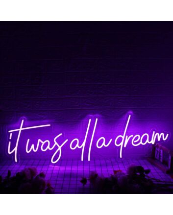 It Was All A Dream Dark Purple LED Neon Sign