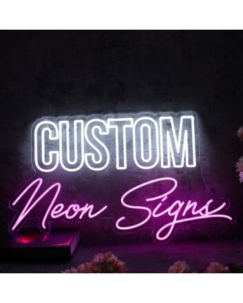 Custom Neon Signs Neon Sign