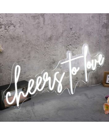 Cheers To Love White Neon Sign