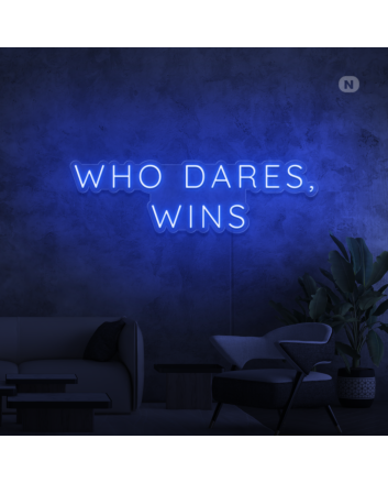 Who dares, wins Neon Signs