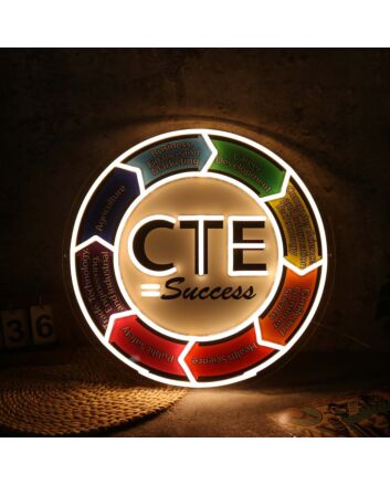CTE Success Custom Neon Sign