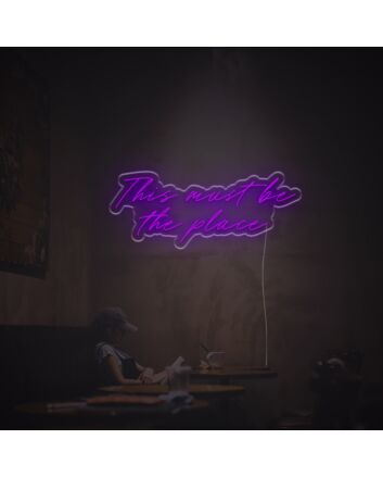 This Must Be The Place LED Neon Sign