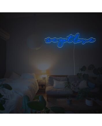 We Got Love LED Neon Sign