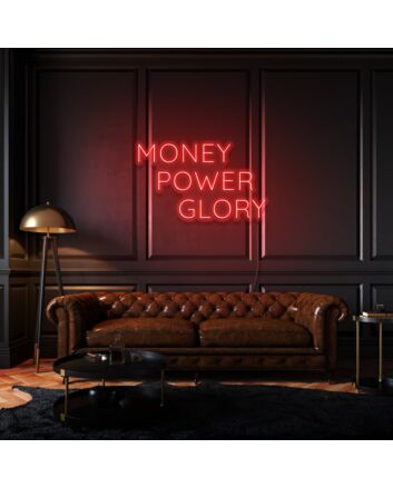 Money Power Glory Custom Neon Sign