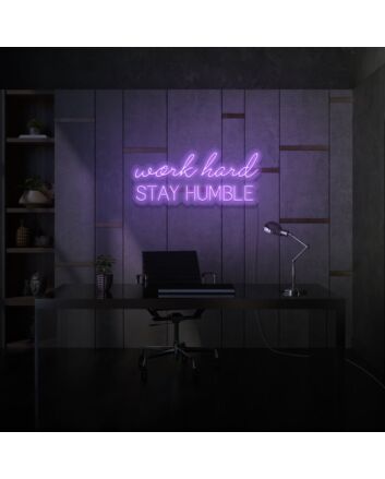 Work Hard Stay Humble LED Neon Sign