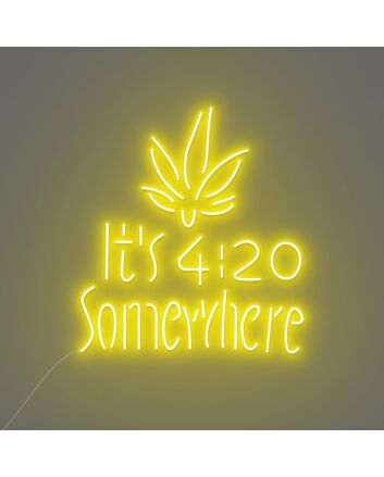 Customize It&#039;s 4:20 Somewhere Neon Chill Time Highlighted