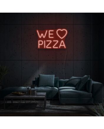 Customize We Love Pizza Neon Universal Adoration of Pizza