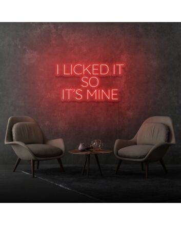 I Licked It So It&#039;s Mine Neon Playful Claim of Ownership