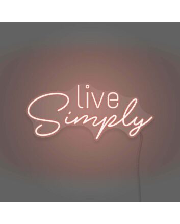 Live Simplys Writing Neon Sign Encouraging a Minimalist and Focused Life