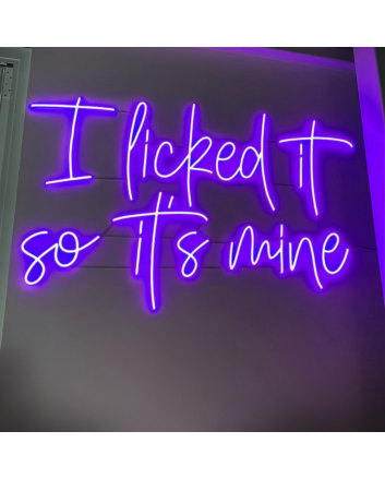 Lick it, Own it Neon Sign