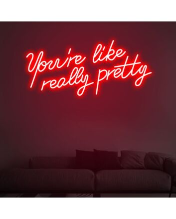 You Are Like Pretty Charming Neon for Beauty Salons
