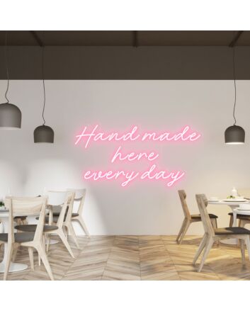 Hand Made Here Every Day Highlight Craftsmanship with Neon Art