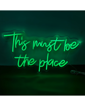 This Must Be the Place: Neon Sign to Light Up Your Space