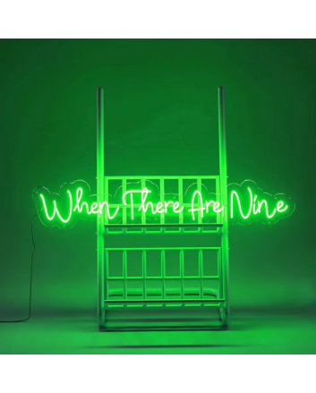 When There Are Nine Neon Sign: Celebrate Strength in Numbers with Neon