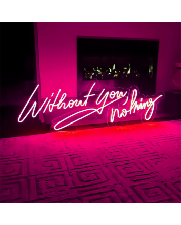 Without You Nothing: Illuminate Your Space with Love and Light