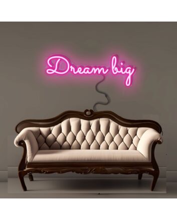 Dream Big Neon Signs
