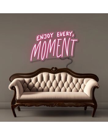 Enjoy Every Moment Neon Signs