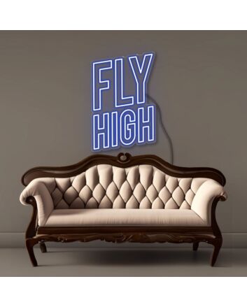 Fly High Neon Signs